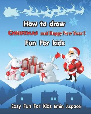 Book cover for How to Draw Christmas and Happy New Year