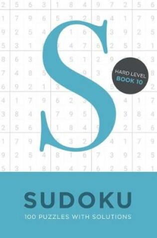 Cover of Sudoku 100 Puzzles with Solutions. Hard Level Book 10