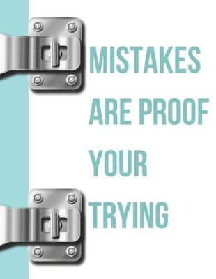 Book cover for Mistakes Are Proof Your Trying