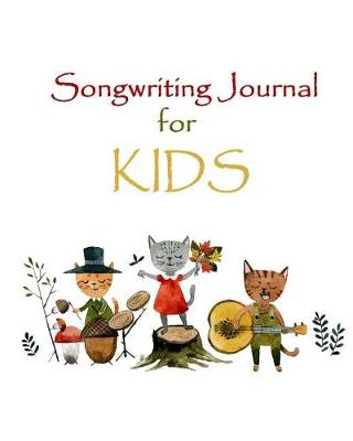 Book cover for Song Writing Journal For Kids