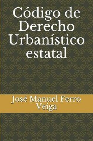 Cover of Codigo de Derecho Urbanistico Estatal