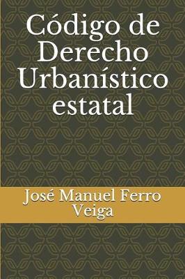 Book cover for Codigo de Derecho Urbanistico Estatal