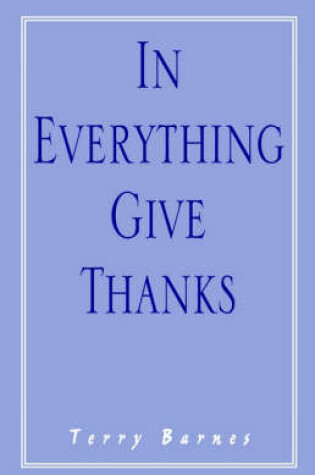 Cover of In Everything Give Thanks