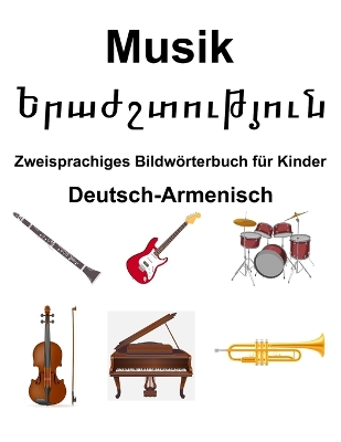 Book cover for Deutsch-Armenisch Musik / Երաժշտություն Zweisprachiges Bildw�rterbuch f�r Kinder