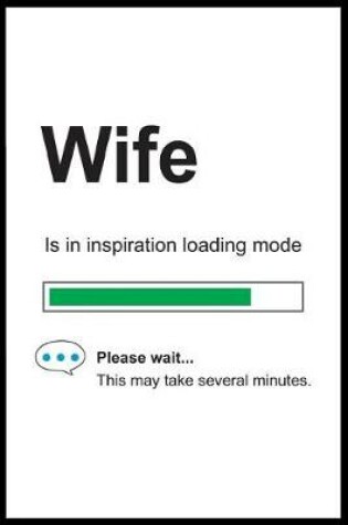 Cover of Wife is in Inspiration Loading Mode