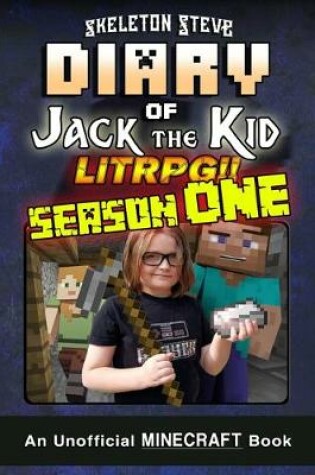 Cover of Diary of Jack the Kid - A Minecraft LitRPG - FULL Season ONE (1)