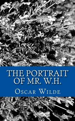 Book cover for The Portrait of Mr. W.H.