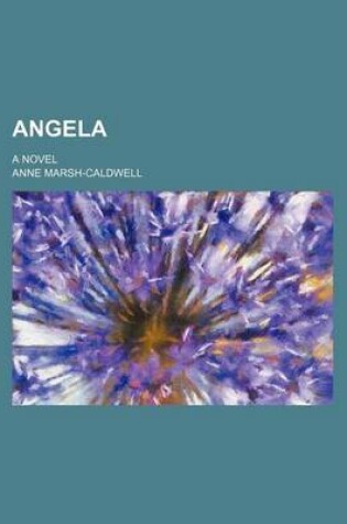 Cover of Angela; A Novel