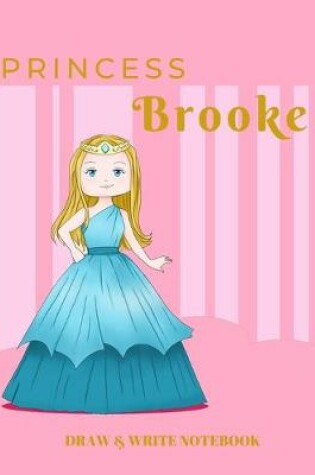 Cover of Princess Brooke Draw & Write Notebook