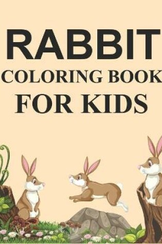 Cover of Rabbit Coloring Book For Kids