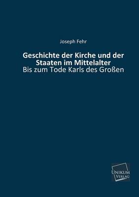 Book cover for Geschichte Der Kirche Und Der Staaten Im Mittelalter