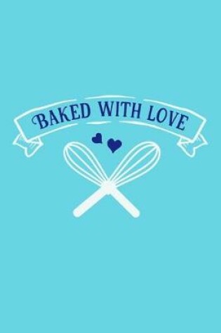 Cover of Baked With Love