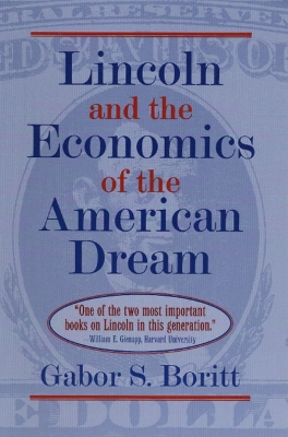 Book cover for Lincoln and the Economics of the American Dream