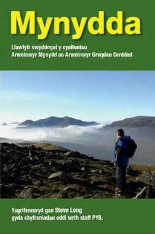 Cover of Mynydda - Llawlyfr Swyddogol Y Cynnlluniau Arweinwyr Mynydd Ac Arweinwyr Grwpiau Cerdded