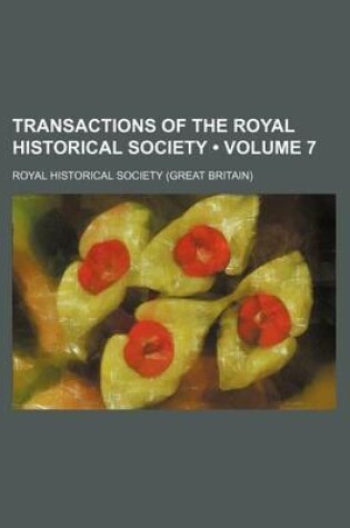 Cover of Transactions of the Royal Historical Society (Volume 7)