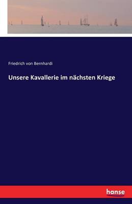 Book cover for Unsere Kavallerie im nachsten Kriege