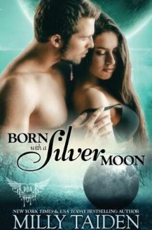 Cover of Born with a Silver Moon