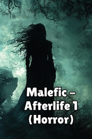 Cover of Malefic - Afterlife 1 (Horror)