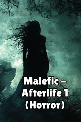 Book cover for Malefic - Afterlife 1 (Horror)