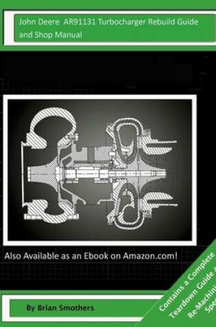 Cover of John Deere AR91131 Turbocharger Rebuild Guide and Shop Manual