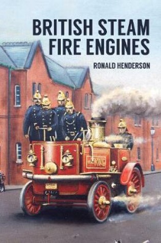 Cover of British Steam Fire Engines