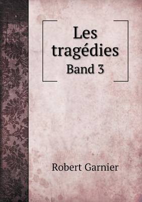 Book cover for Les tragédies Band 3