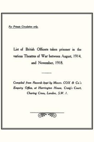 Cover of List of British Officers Taken Prisoner in the Various Theatres of War - Aug 1914 to Nov 1918