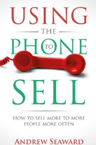 Cover of Using the Phone to Sell