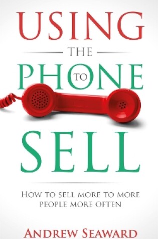 Cover of Using the Phone to Sell