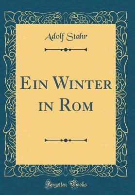 Book cover for Ein Winter in ROM (Classic Reprint)