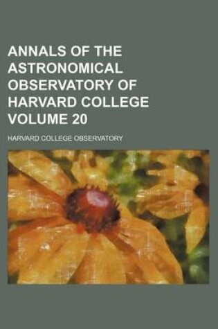 Cover of Annals of the Astronomical Observatory of Harvard College Volume 20