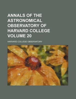 Book cover for Annals of the Astronomical Observatory of Harvard College Volume 20