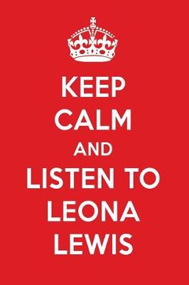 Book cover for Keep Calm and Listen to Leona Lewis