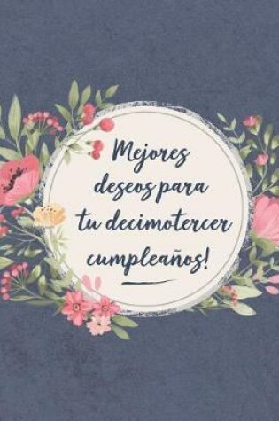 Cover of Mejores deseos para tu decimotercer Cumpleaños