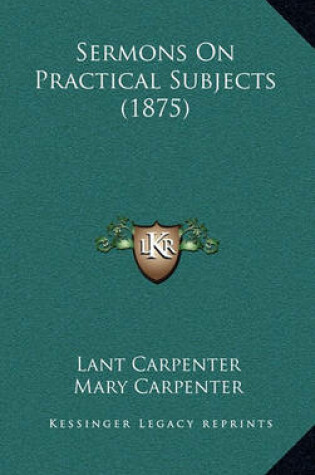 Cover of Sermons on Practical Subjects (1875)