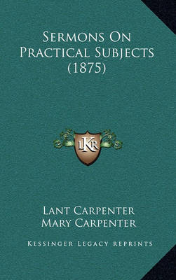 Book cover for Sermons on Practical Subjects (1875)