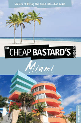 Book cover for Cheap Bastard's(tm) Guide to Miami