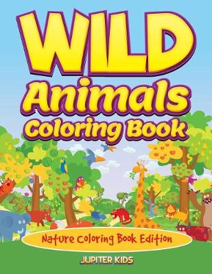 Book cover for Wild Animals Coloring Book