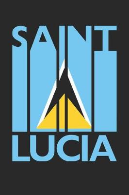 Book cover for Vintage Saint Lucia Notebook - Retro Saint Lucia Planner - Saint Lucian Flag Diary - Saint Lucia Travel Journal