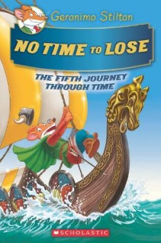 Cover of No Time to Lose (Geronimo Stilton the Journey Through Time #5)
