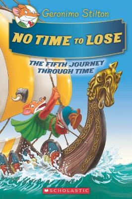 Book cover for No Time to Lose (Geronimo Stilton the Journey Through Time #5)