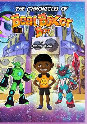 Book cover for The Chronicles of Beatboxer Boy