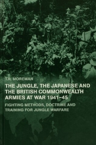 Cover of The Jungle, Japanese and the British Commonwealth Armies at War, 1941-45