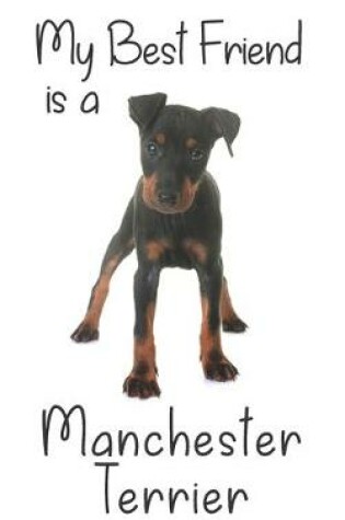 Cover of My best Friend is a Manchester Terrier