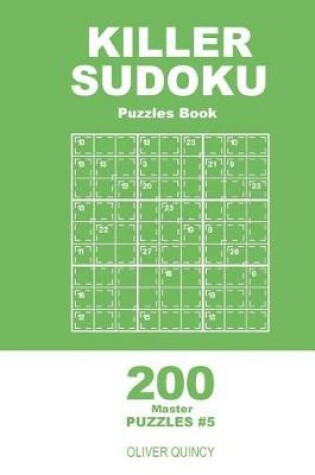 Cover of Killer Sudoku - 200 Master Puzzles 9x9 (Volume 5)