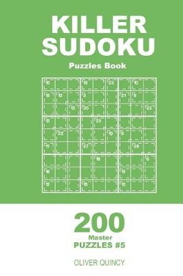 Book cover for Killer Sudoku - 200 Master Puzzles 9x9 (Volume 5)