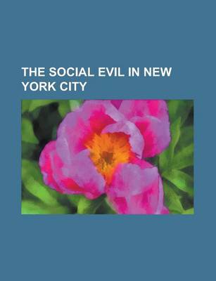 Book cover for The Social Evil in New York City