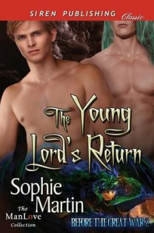 Cover of The Young Lord's Return [Before the Great War 2] (Siren Publishing Classic Manlove)