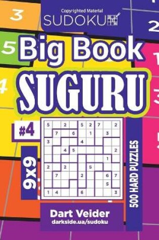 Cover of Sudoku Big Book Suguru - 500 Hard Puzzles 9x9 (Volume 4)