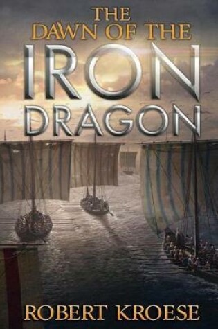 Cover of The Dawn of the Iron Dragon